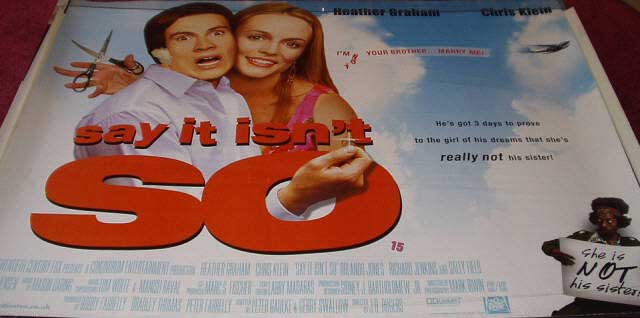 SAY IT ISN'T SO: Main UK Quad Film Poster SAY IT ISN'T SO: Main UK Quad Film Poster