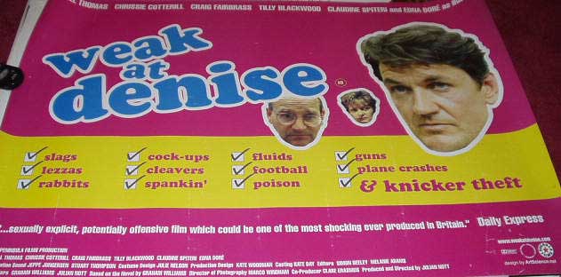WEAK AT DENISE: Main UK Quad Film Poster WEAK AT DENISE: Main UK Quad Film Poster