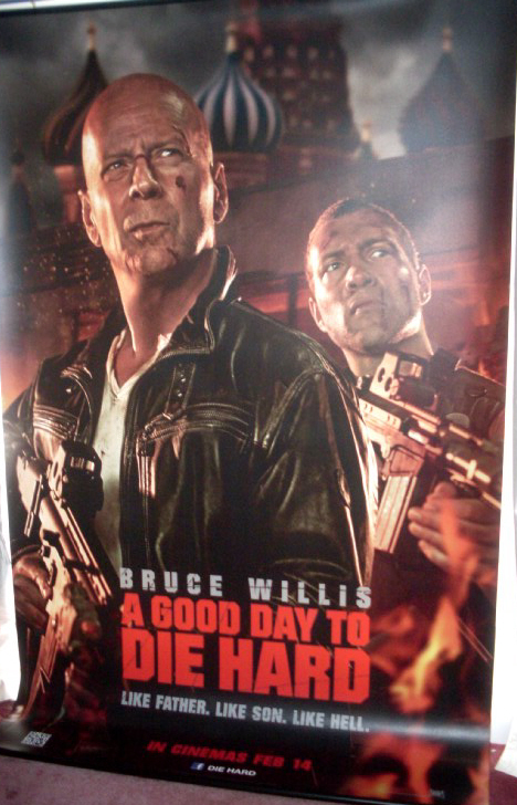 A GOOD DAY TO DIE HARD: Cinema Banner A GOOD DAY TO DIE HARD: Cinema Banner
