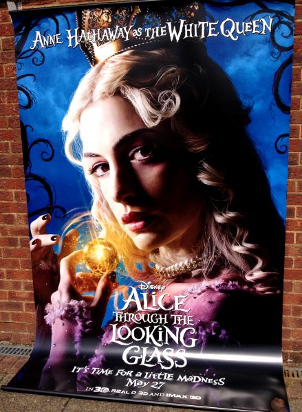 Cinema Banner: ALICE THROUGH THE LOOKING GLASS 2016 (White Queen) Anne Hathaway Cinema Banner: ALICE THROUGH THE LOOKING GLASS 2016 (White Queen) Anne Hathaway