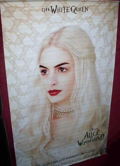 ALICE IN WONDERLAND: White Queen (Anne Hathaway) Cinema Banner ALICE IN WONDERLAND: White Queen (Anne Hathaway) Cinema Banner