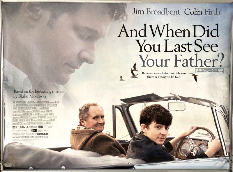 Cinema Poster: AND WHEN DID YOU LAST SEE YOUR FATHER 2007 (Quad) Colin Firth