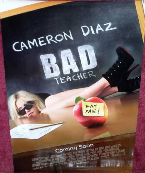BAD TEACHER: Advance One Sheet Film Poster BAD TEACHER: Advance One Sheet Film Poster