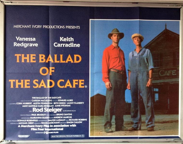 Cinema Poster: BALLAD OF THE SAD CAFE 1993 (Quad) Vanessa Redgrave Rod Steiger Cinema Poster: BALLAD OF THE SAD CAFE 1993 (Quad) Vanessa Redgrave Rod Steiger