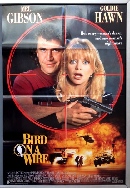 Cinema Poster: BIRD ON A WIRE 1990 (One Sheet) Mel Gibson Goldie Hawn
