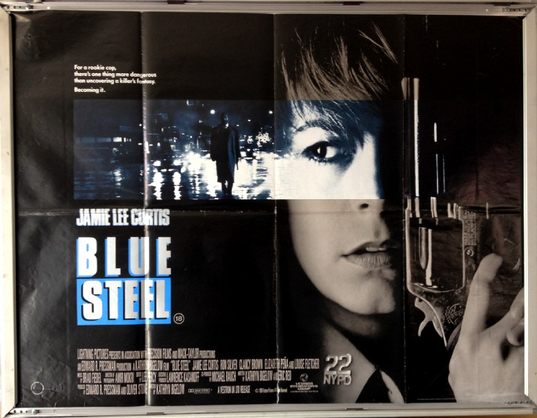 Cinema Poster: BLUE STEEL 1989 (Quad) Jamie Lee Curtis Ron Silver Cinema Poster: BLUE STEEL 1989 (Quad) Jamie Lee Curtis Ron Silver