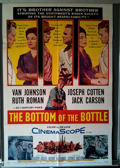 Cinema Poster: BOTTOM OF THE BOTTLE 1956 (One Sheet) Van Johnson Joseph Cotten
