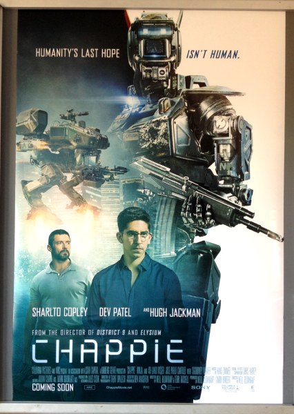 Cinema Poster: CHAPPIE 2015 (Main One Sheet) Sigourney Weaver Hugh Jackman