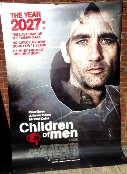 Cinema Banner: CHILDREN OF MEN 2006 (Main) Clive Owen Michael Caine Cinema Banner: CHILDREN OF MEN 2006 (Main) Clive Owen Michael Caine