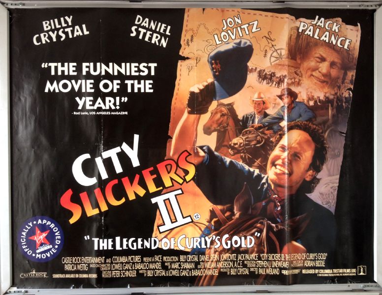 Cinema Poster; CITY SLICKERS II LEGEND OF CURLY'S GOLD 1994 (Main Quad) Billy Crystal Cinema Poster; CITY SLICKERS II LEGEND OF CURLY'S GOLD 1994 (Main Quad) Billy Crystal