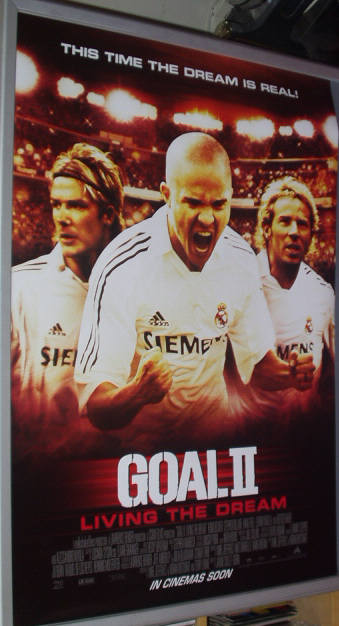 GOAL 2 LIVING THE DREAM: One Sheet Film Poster GOAL 2 LIVING THE DREAM: One Sheet Film Poster