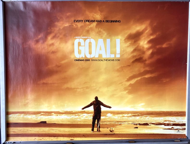 Cinema Poster: GOAL! 2005 (Quad) Anna Friel David Beckham Kieron Dyer