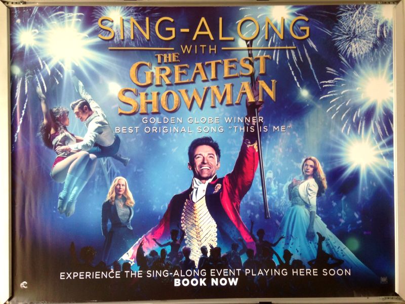 Cinema Poster: GREATEST SHOWMAN, THE 2017 (Singalong Quad) Hugh Jackman Cinema Poster: GREATEST SHOWMAN, THE 2017 (Singalong Quad) Hugh Jackman