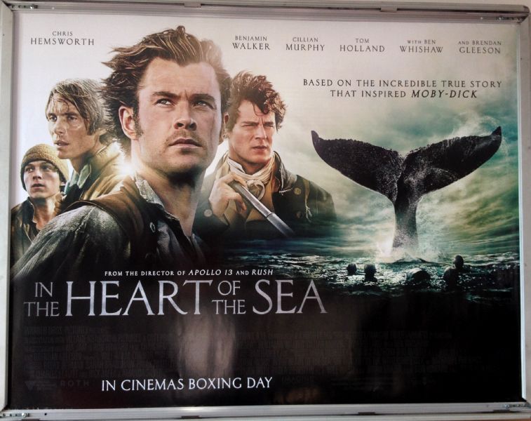 Cinema Poster: IN THE HEART OF THE SEA 2015 (Main Quad) Chris Hemsworth