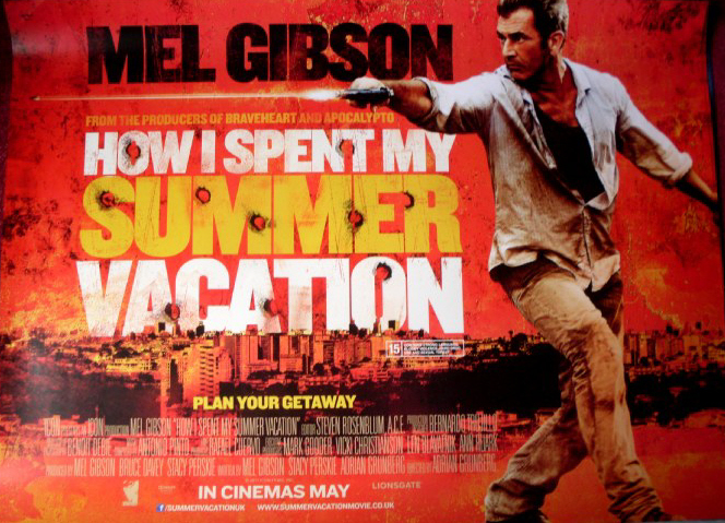 HOW I SPENT MY SUMMER VACATION: UK Quad Film Poster HOW I SPENT MY SUMMER VACATION: UK Quad Film Poster