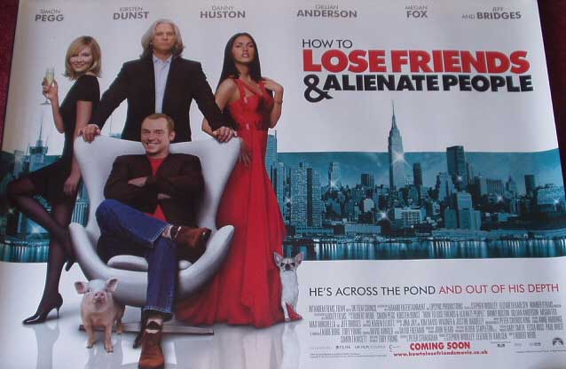 HOW TO LOSE FRIENDS AND ALIENATE PEOPLE: Main UK Quad Film Poster HOW TO LOSE FRIENDS AND ALIENATE PEOPLE: Main UK Quad Film Poster