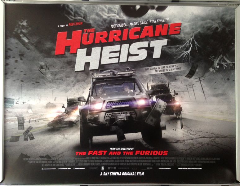 Cinema Poster: HURRICANE HEIST, THE 2018 (Quad) Maggie Grace Ryan Kwanten 