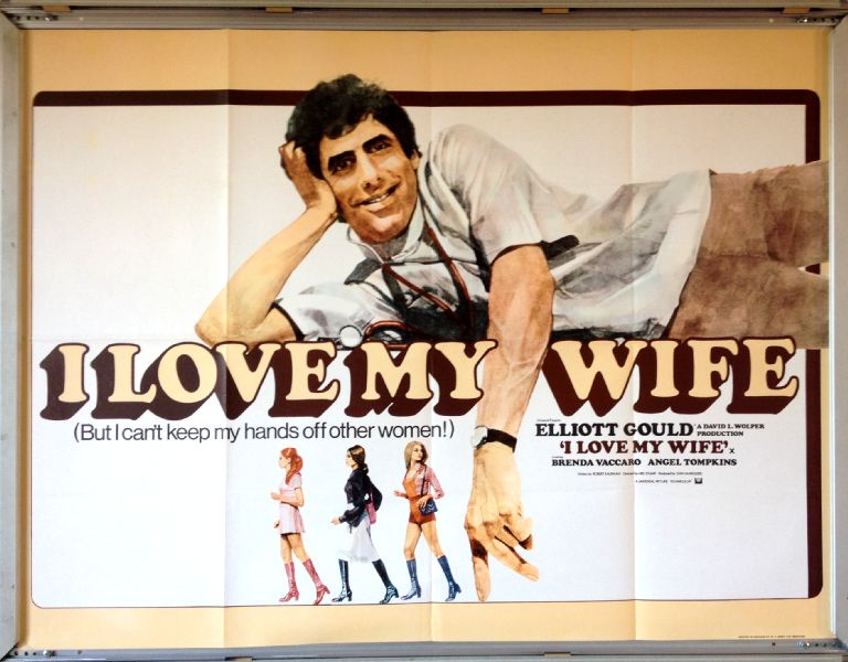 Cinema Poster: I LOVE MY WIFE 1970 (Quad) Elliott Gould Brenda Vaccaro