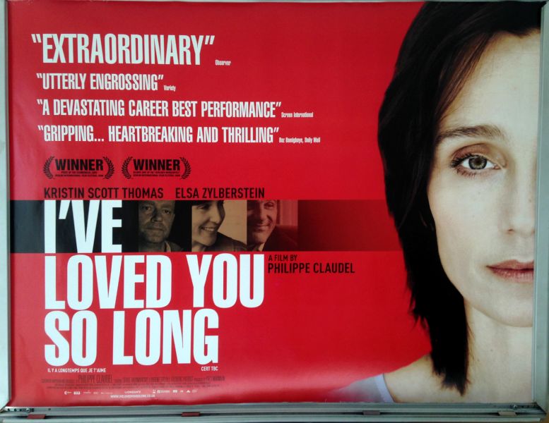 Cinema Poster: I'VE LOVED YOU SO LONG 2008 (Quad) Kristin Scott Thomas