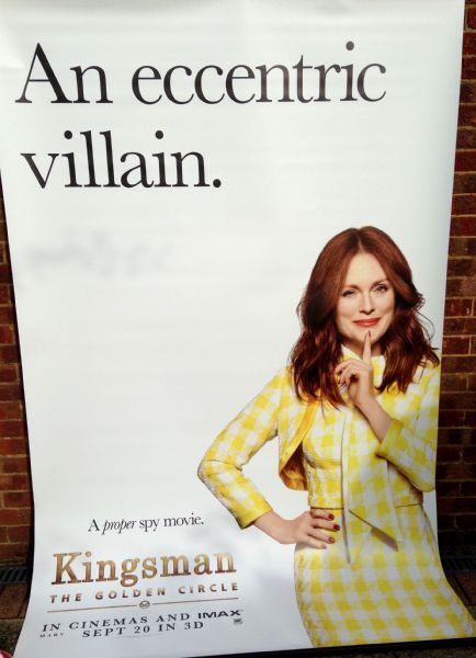 Cinema Banner: KINGSMAN THE GOLDEN CIRCLE 2017 (Poppy) Julianne Moore Cinema Banner: KINGSMAN THE GOLDEN CIRCLE 2017 (Poppy) Julianne Moore