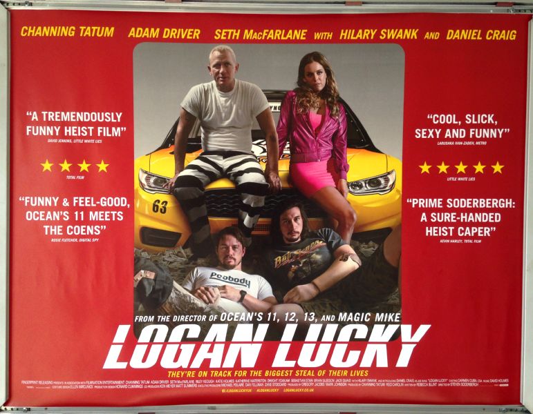 Cinema Poster: LOGAN LUCKY 2017 (Quad) Channing Tatum Adam Driver Daniel Craig