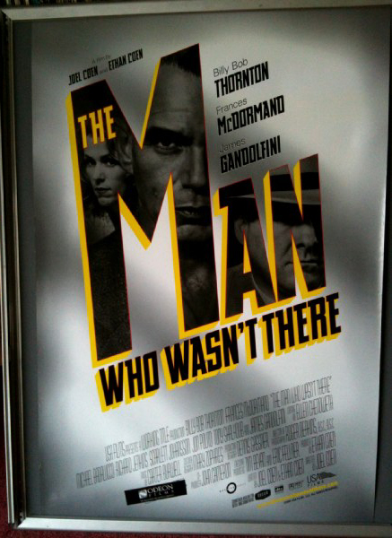 MAN WHO WASN'T THERE, THE: Main One Sheet Film Poster MAN WHO WASN'T THERE, THE: Main One Sheet Film Poster