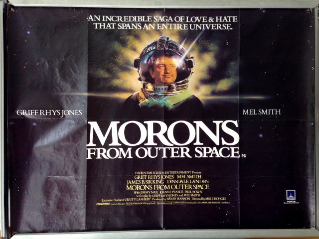 Cinema Poster: MORONS FROM OUTER SPACE 1985 (Quad) Mel Smith Griff Rhys Jones
