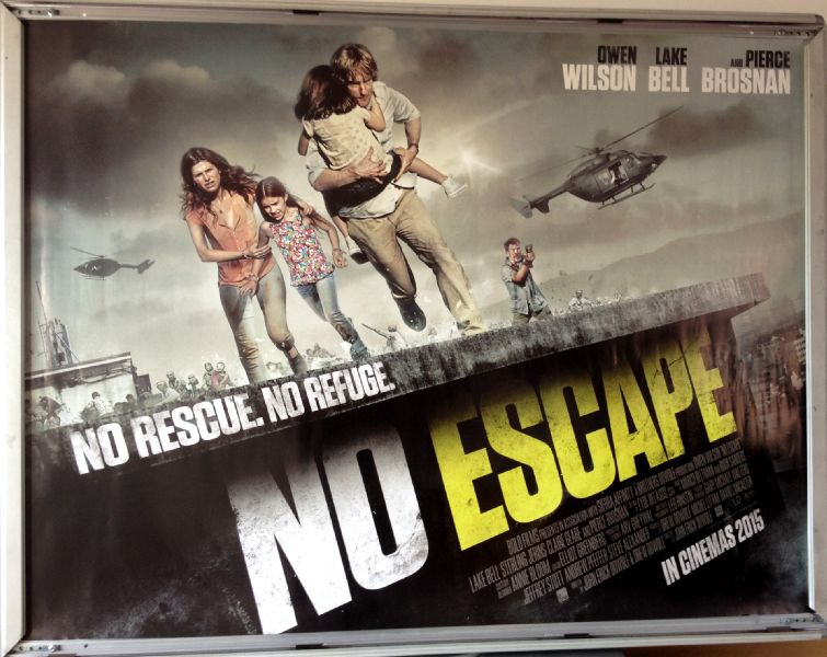 Cinema Poster: NO ESCAPE 2015 (Quad) Lake Bell Pierce Brosnan Owen Wilson