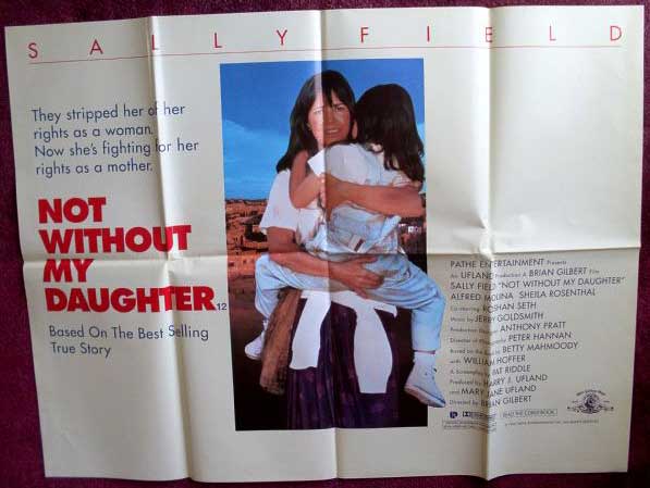 NOT WITHOUT MY DAUGHTER: UK Quad Film Poster NOT WITHOUT MY DAUGHTER: UK Quad Film Poster