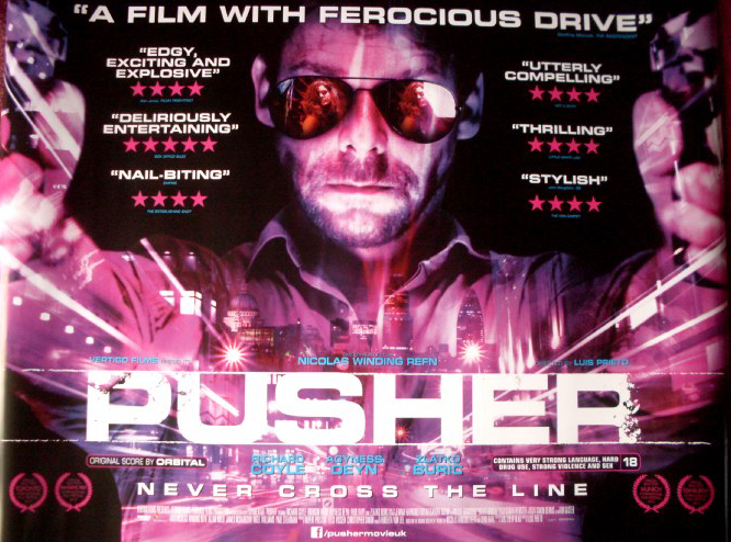 PUSHER: UK Quad Film Poster PUSHER: UK Quad Film Poster