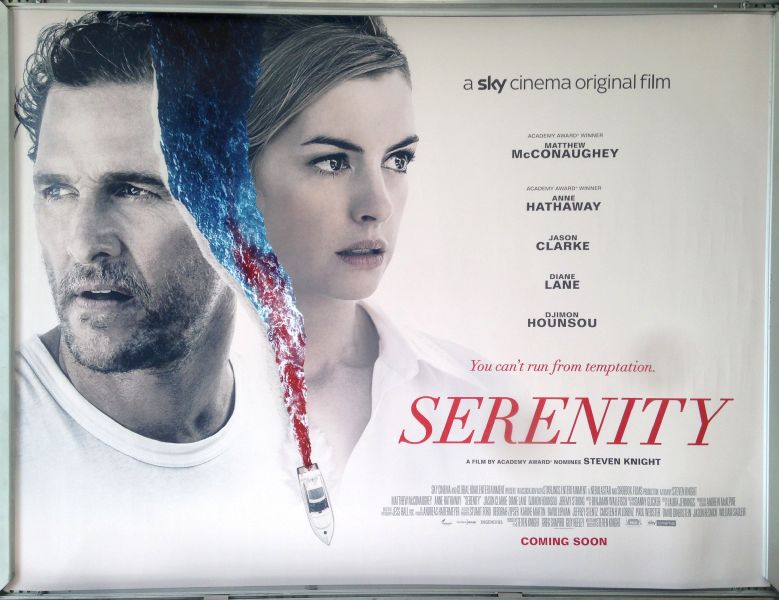 Cinema Poster: SERENITY 2019 (Quad) Matthew McConaughey Anne Hathaway Cinema Poster: SERENITY 2019 (Quad) Matthew McConaughey Anne Hathaway