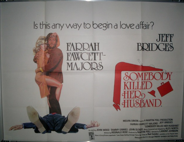 Cinema Poster: SOMEBODY KILLED HER HUSBAND 1978 (Quad) Farrah Fawcett John Wood