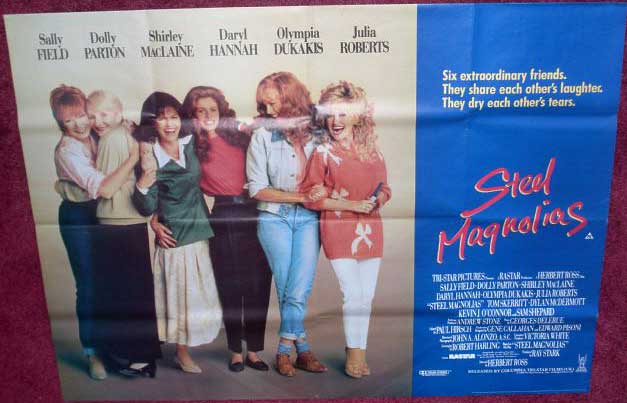 STEEL MAGNOLIAS: UK Quad Film Poster