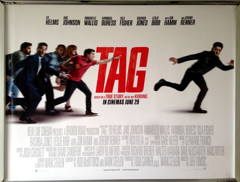 Cinema Poster: TAG 2018 (Quad) Jeremy Renner Ed Helms Jon Hamm Isla Fisher
