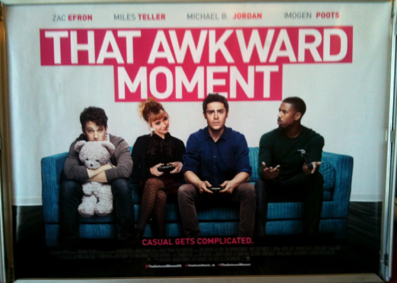 THAT AWKWARD MOMENT: UK Quad Film Poster