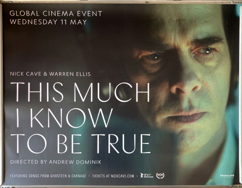 Cinema Poster: THIS MUCH I KNOW TO BE TRUE 2022 (Quad) Nick Cave Warren Ellis
