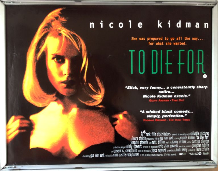 Cinema Poster: TO DIE FOR 1995 (Quad) Nicole Kidman Matt Dillon