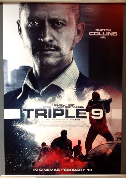 Cinema Poster: TRIPLE 9 2016 (Clifton Collins Jr One Sheet) Norman Reedus Casey Affleck