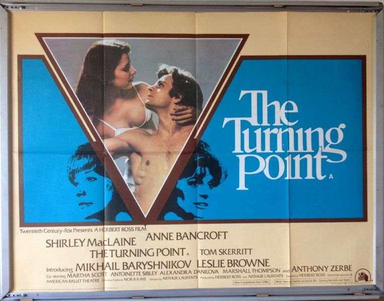 Cinema Poster: TURNING POINT, THE 1977 (Quad) Anne Bancroft Shirley MacLaine Cinema Poster: TURNING POINT, THE 1977 (Quad) Anne Bancroft Shirley MacLaine
