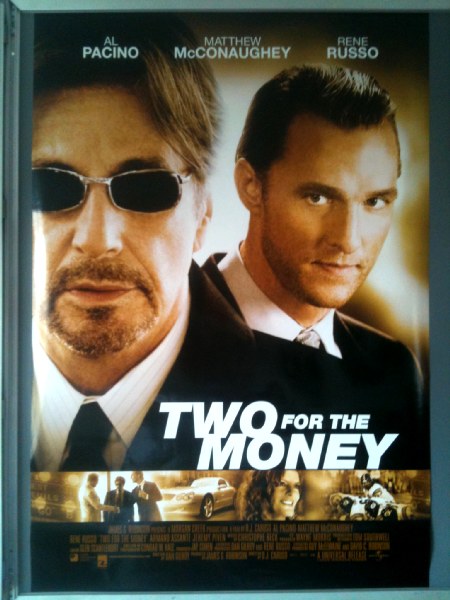TWO FOR THE MONEY: One Sheet Film Poster TWO FOR THE MONEY: One Sheet Film Poster