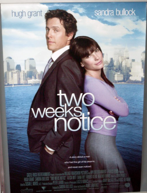 TWO WEEKS NOTICE: One Sheet Film Poster TWO WEEKS NOTICE: One Sheet Film Poster