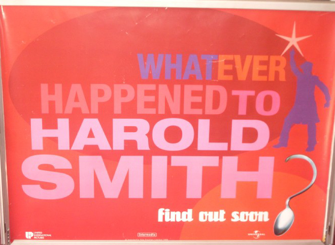 WHATEVER HAPPENED TO HAROLD SMITH?: Advance UK Quad Film Poster WHATEVER HAPPENED TO HAROLD SMITH?: Advance UK Quad Film Poster