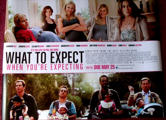 WHAT TO EXPECT WHEN YOU'RE EXPECTING: UK Quad Film Poster WHAT TO EXPECT WHEN YOU'RE EXPECTING: UK Quad Film Poster