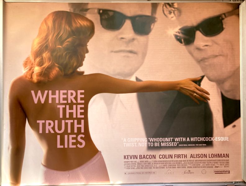 Cinema Poster: WHERE THE TRUTH LIES 2005 (Quad) Kevin Bacon Colin Firth Alison Lohman Cinema Poster: WHERE THE TRUTH LIES 2005 (Quad) Kevin Bacon Colin Firth Alison Lohman