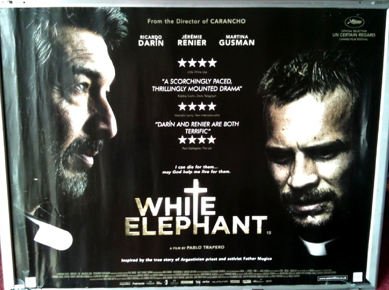 Cinema Poster: WHITE ELEPHANT aka Elefante blanco 2013 (Quad) Ricardo Darín Cinema Poster: WHITE ELEPHANT aka Elefante blanco 2013 (Quad) Ricardo Darín