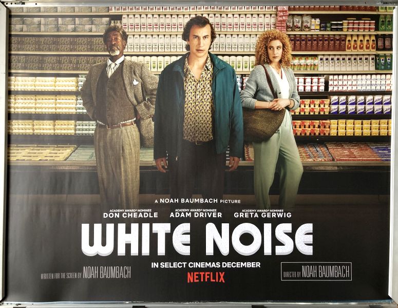 Cinema Poster: WHITE NOISE 2023 (Quad) Adam Driver Greta Gerwig Don Cheadle Cinema Poster: WHITE NOISE 2023 (Quad) Adam Driver Greta Gerwig Don Cheadle