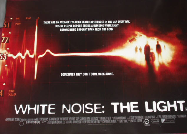 WHITE NOISE THE LIGHT: Main UK Quad Film Poster WHITE NOISE THE LIGHT: Main UK Quad Film Poster